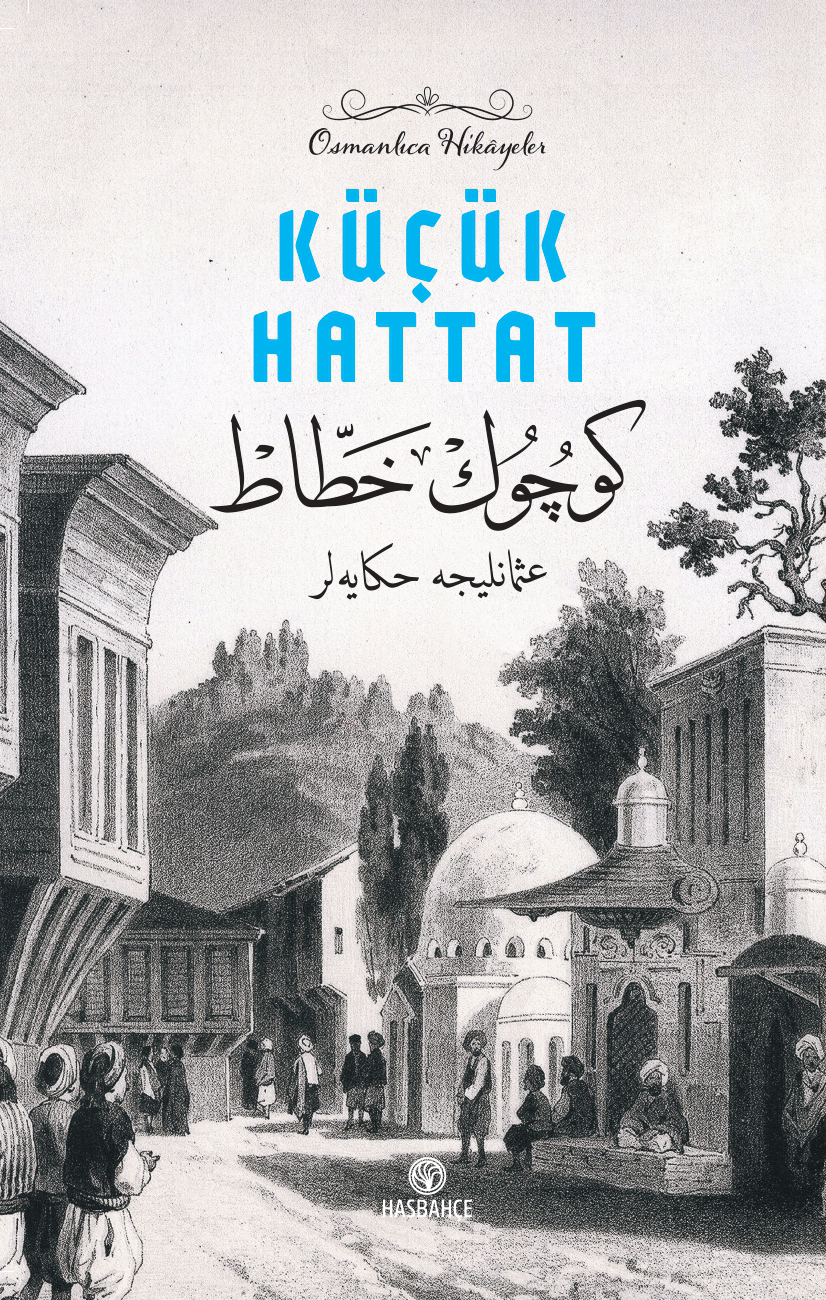 Küçük Hattat Osmanlıca Hikâyeler