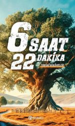6 Saat 22 Dakika